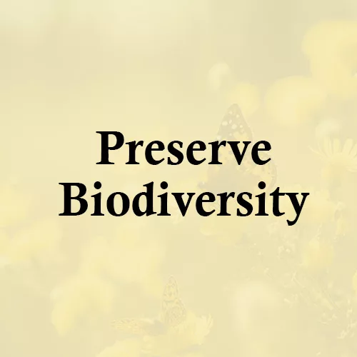 Preserve Biodiversity
